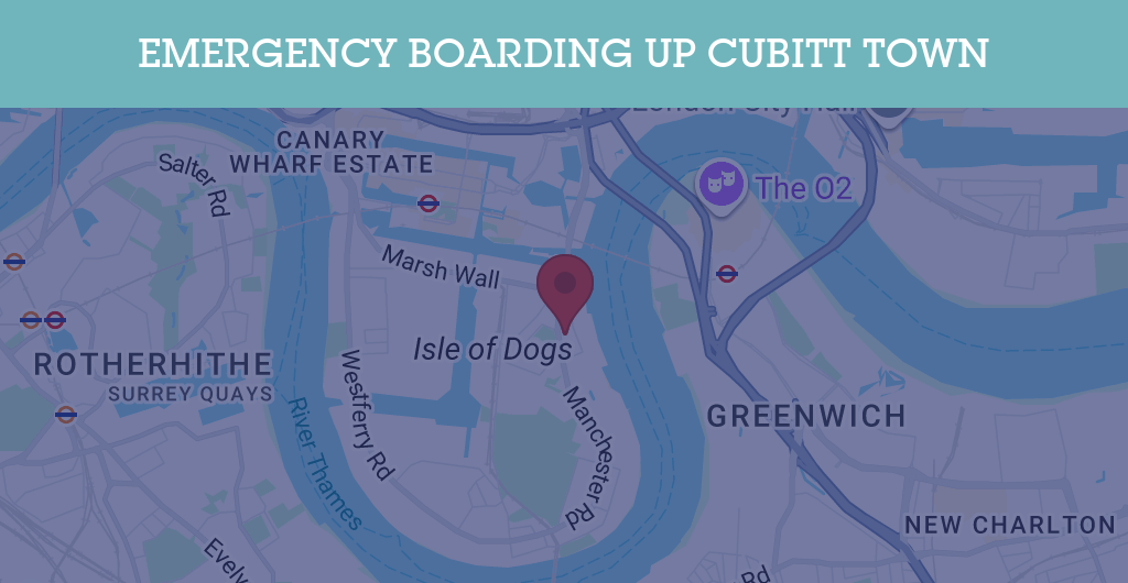 Emergency Boarding Up Services in Cubitt Town - E14