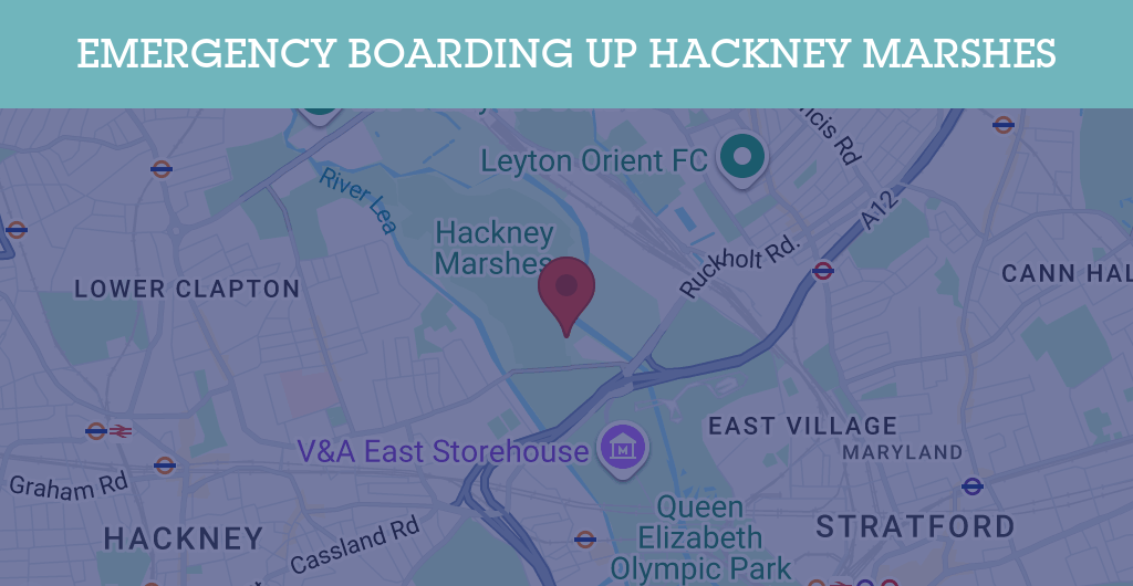 Emergency Boarding Up Services in Hackney Marshes - E9