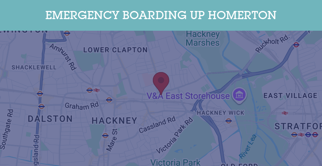 Emergency Boarding Up Services in Homerton - E9