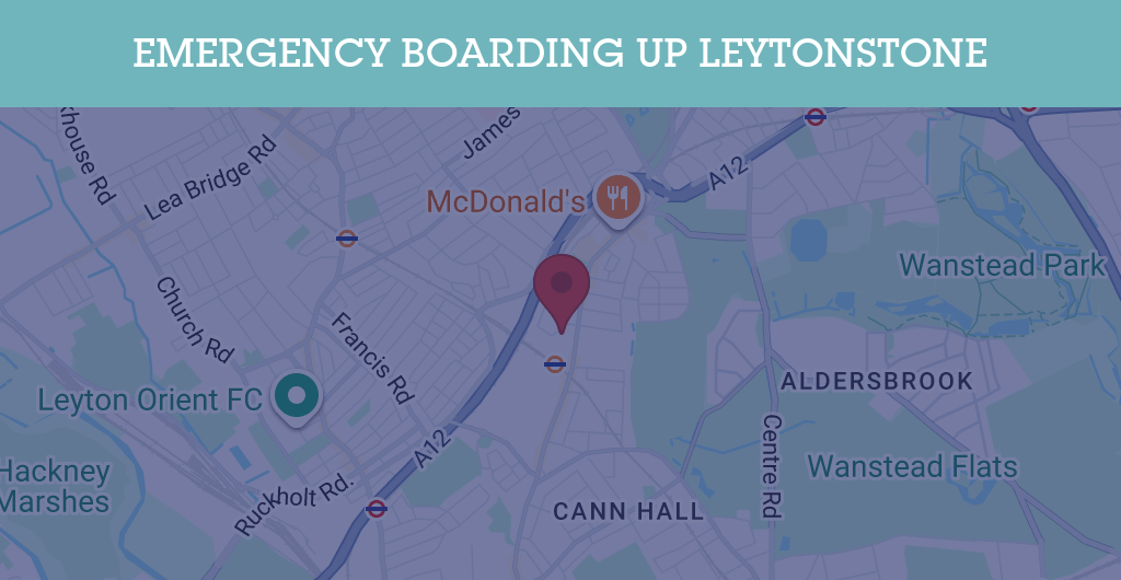 Emergency Boarding Up Services in Leytonstone - E11