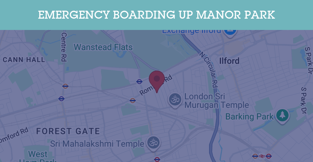 Emergency Boarding Up Services in Manor Park - E12