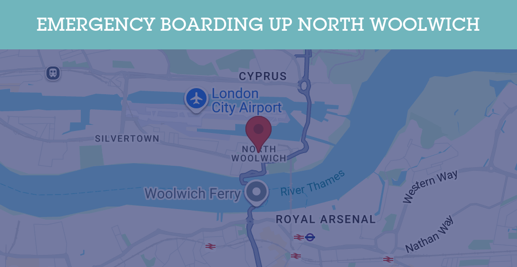 Emergency Boarding Up Services in North Woolwich - E16