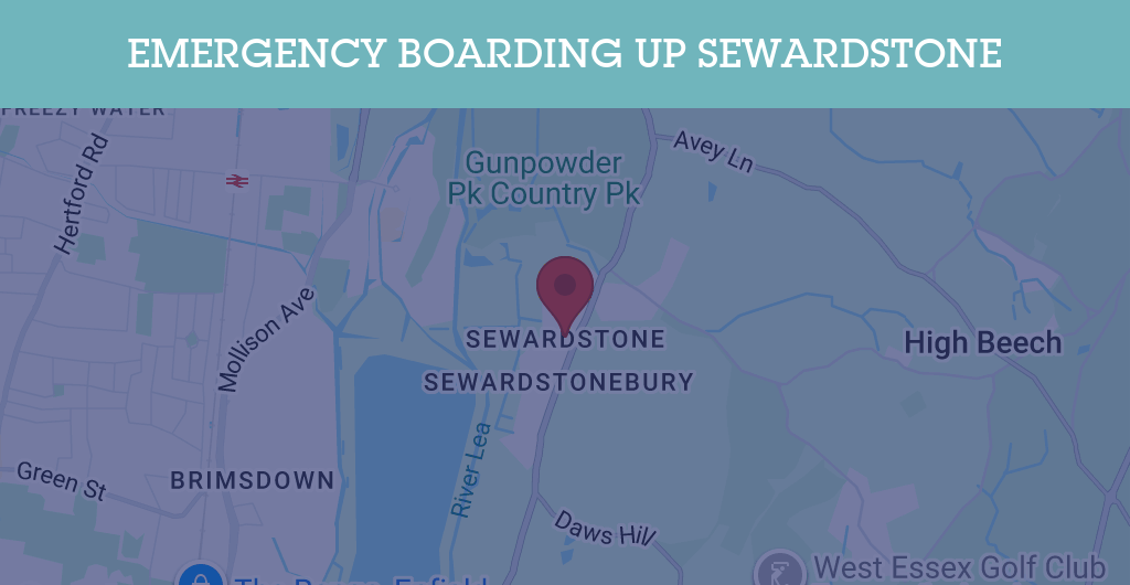 Emergency Boarding Up Services in Sewardstone - E4