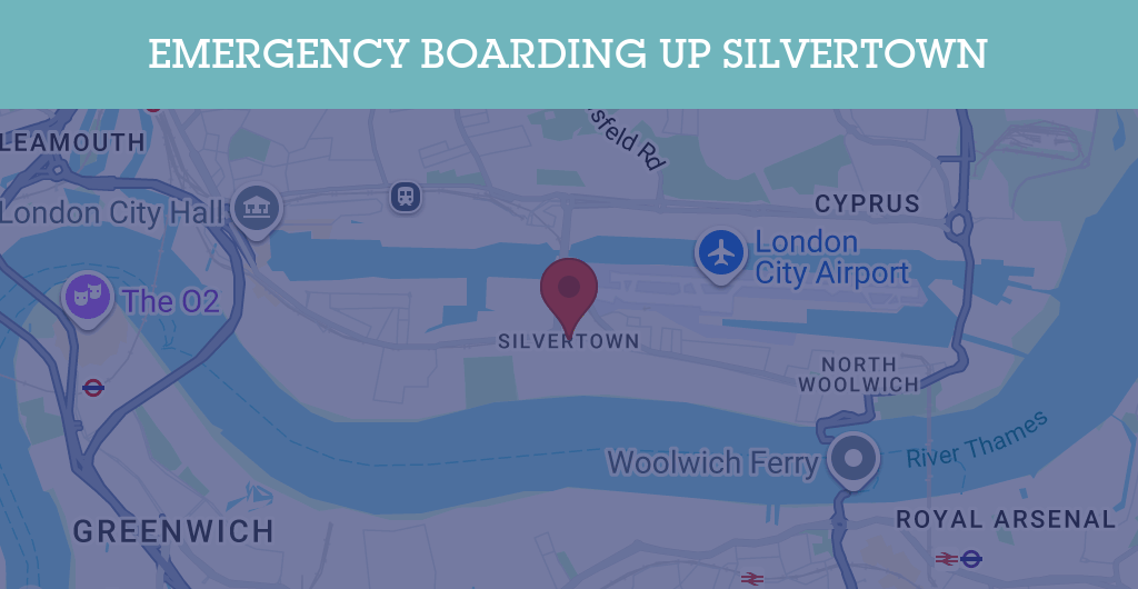 Emergency Boarding Up Services in Silvertown - E16