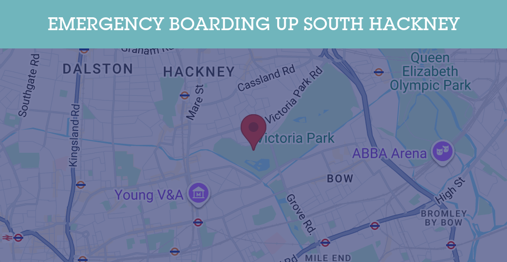 Emergency Boarding Up Services in South Hackney - E9