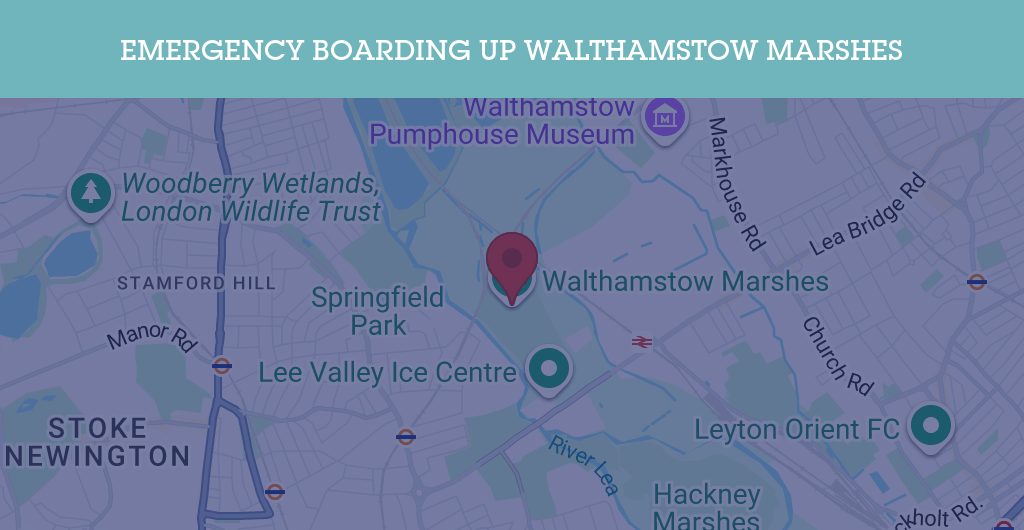 Emergency Boarding Up Services in Walthamstow Marshes - E10